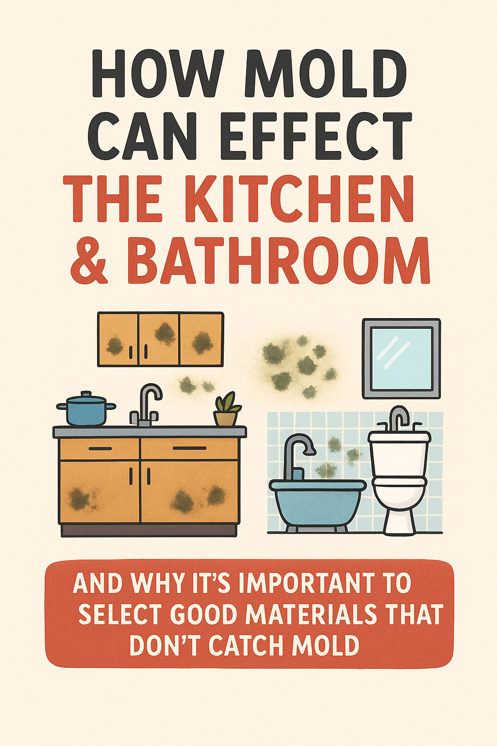 Mold Attack: Your Kitchen and Bathroom Deserve Better
